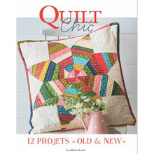 Charger l'image dans la galerie, Quilt chic 12 projets old et new