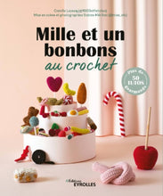 Charger l'image dans la galerie, Mille et un bonbons au crochet 40 tutos.