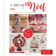 Charger l&#39;image dans la galerie, Le grand livre de Noël Couture Patchwork et Cie
