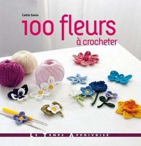 100 fleurs à crocheter