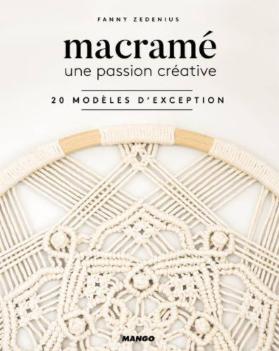 Macramé une passion créative - 20 modèles